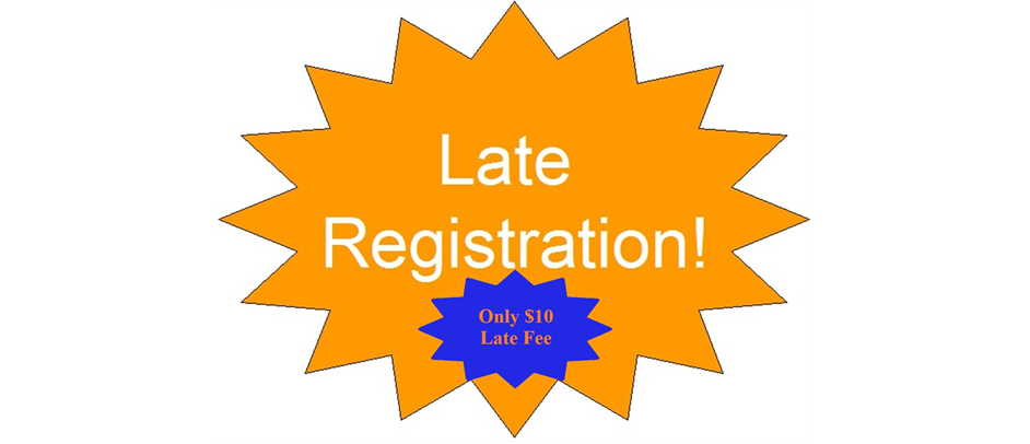 Late Registration $10 Late Fee